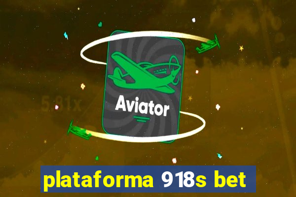 plataforma 918s bet